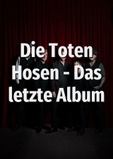 Filmplakat Die Toten Hosen - Das letzte Album
